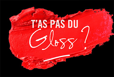 Logo de la websérie "T'as pas du gloss ?" par Maybelline New York