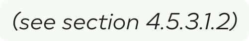(see section 4.5.3.1.2)